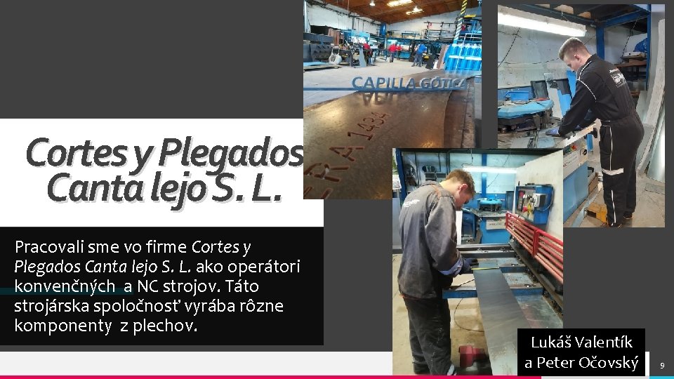 Cortes y Plegados Canta lejo S. L. Pracovali sme vo firme Cortes y Plegados