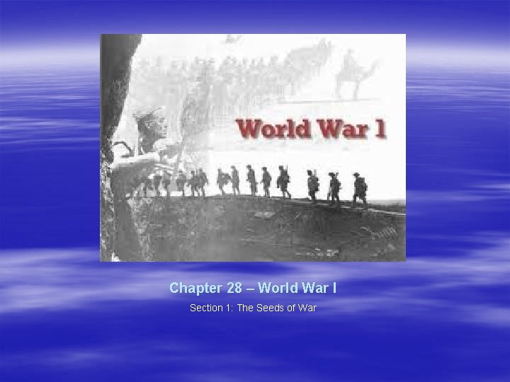Chapter 28 World War I Section 1 The