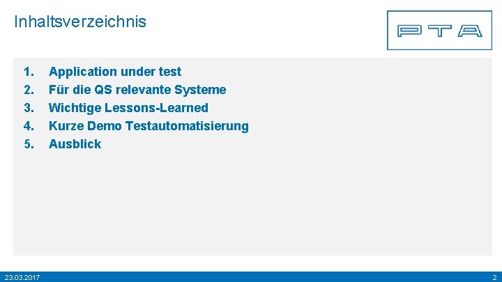 Inhaltsverzeichnis 1. 2. 3. 4. 5. 23. 03. 2017 Application under test Für die