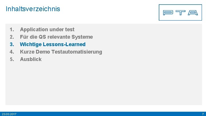 Inhaltsverzeichnis 1. 2. 3. 4. 5. 23. 03. 2017 Application under test Für die