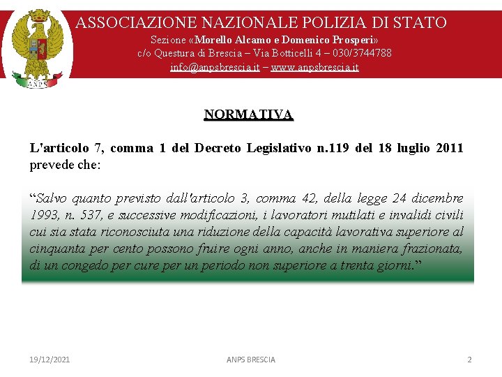 ASSOCIAZIONE NAZIONALE POLIZIA DI STATO Sezione «Morello Alcamo e Domenico Prosperi» c/o Questura di