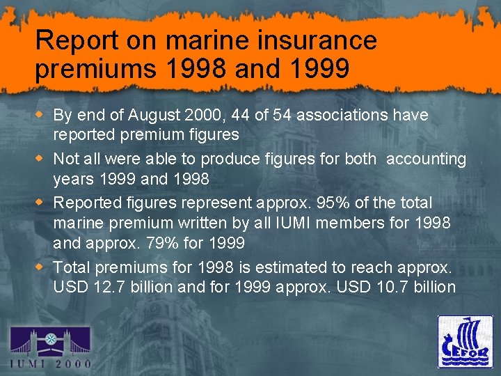 Report on marine insurance premiums 1998 and 1999 w By end of August 2000,