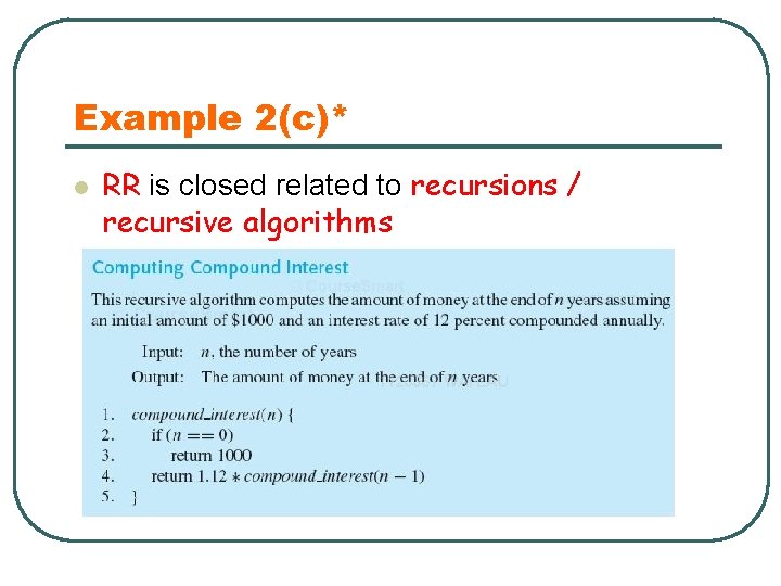 Example 2(c)* l RR is closed related to recursions / recursive algorithms 