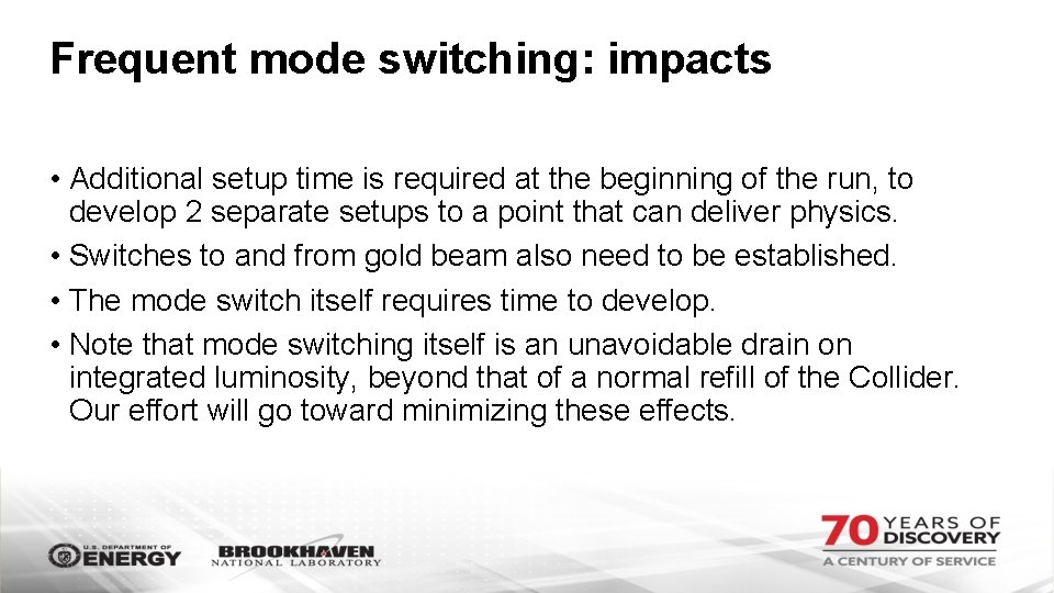 Frequent mode switching: impacts • Additional setup time is required at the beginning of