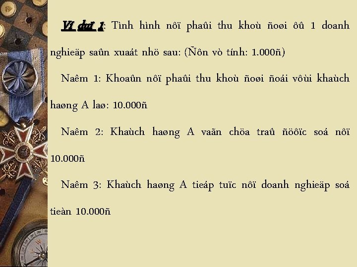 Ví duï 1: Tình hình nôï phaûi thu khoù ñoøi ôû 1 doanh nghieäp