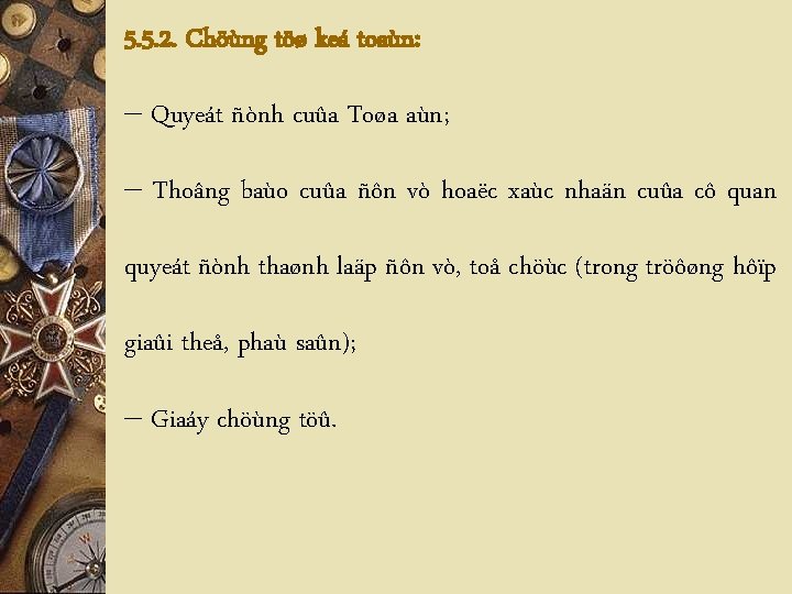 5. 5. 2. Chöùng töø keá toaùn: – Quyeát ñònh cuûa Toøa aùn; –