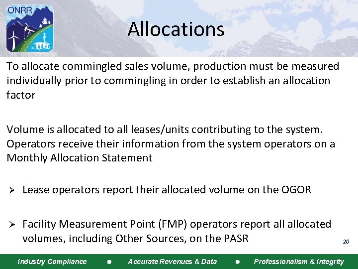Allocations To allocate commingled sales volume, production must be measured individually prior to commingling