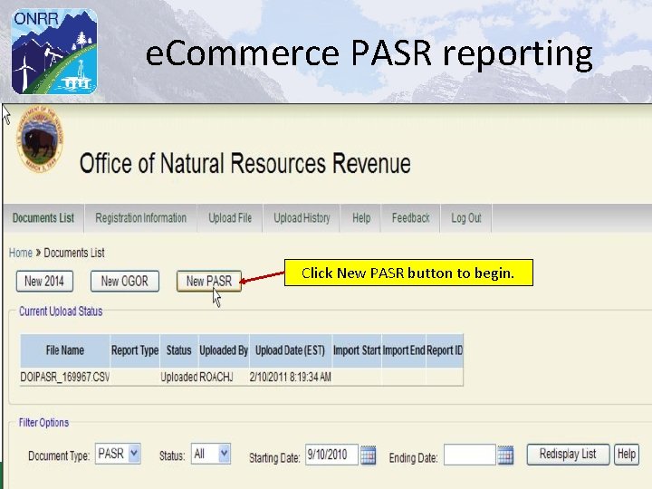 e. Commerce PASR reporting Click New PASR button to begin. 25 Industry Compliance Accurate