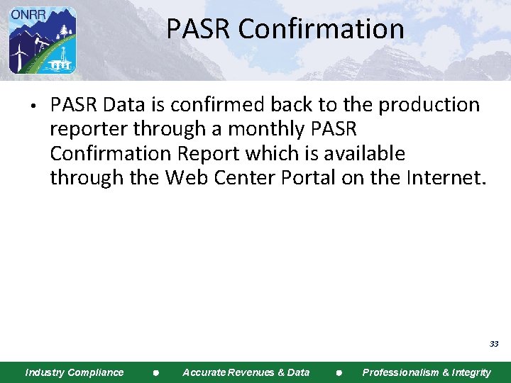 PASR Confirmation • PASR Data is confirmed back to the production reporter through a