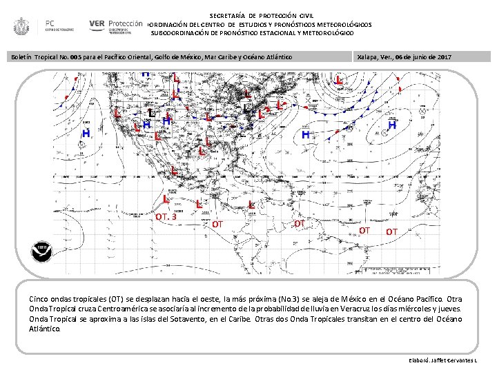 SECRETARÍA DE PROTECCIÓN CIVIL COORDINACIÓN DEL CENTRO DE ESTUDIOS Y PRONÓSTICOS METEOROLÓGICOS SUBCOORDINACIÓN DE