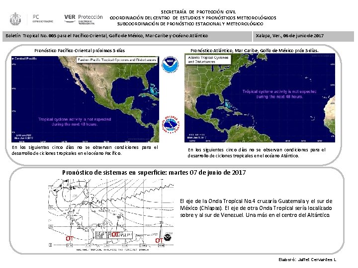 SECRETARÍA DE PROTECCIÓN CIVIL COORDINACIÓN DEL CENTRO DE ESTUDIOS Y PRONÓSTICOS METEOROLÓGICOS SUBCOORDINACIÓN DE