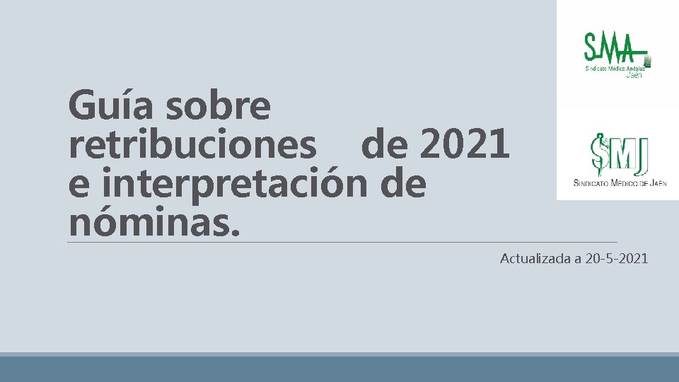 Guía sobre retribuciones de 2021 e interpretación de nóminas. Actualizada a 20 -5 -2021