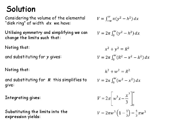 Solution Utilising symmetry and simplifying we can change the limits such that: Noting that: