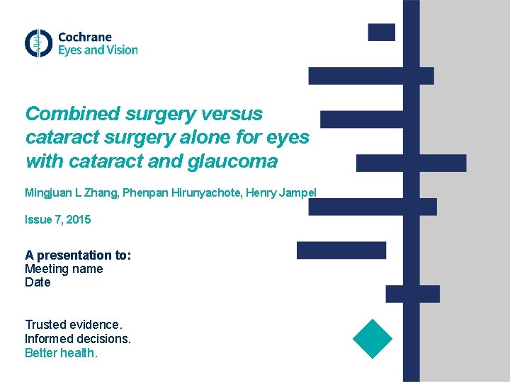 Combined surgery versus cataract surgery alone for eyes with cataract and glaucoma Mingjuan L