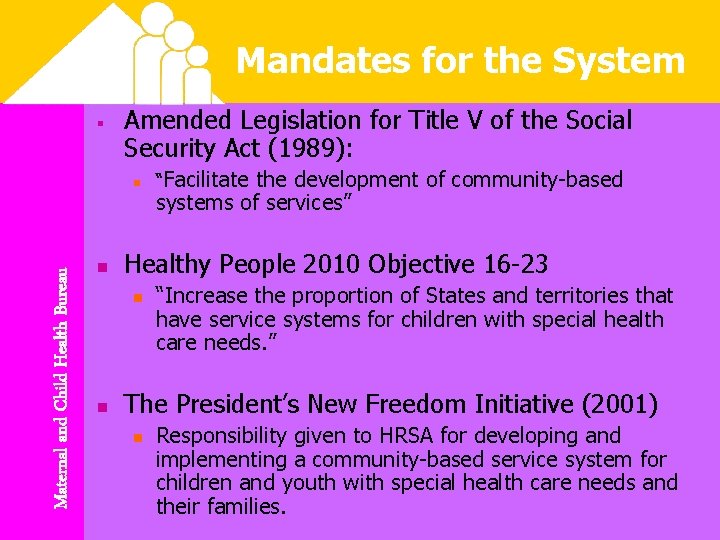 Mandates for the System § Amended Legislation for Title V of the Social Security