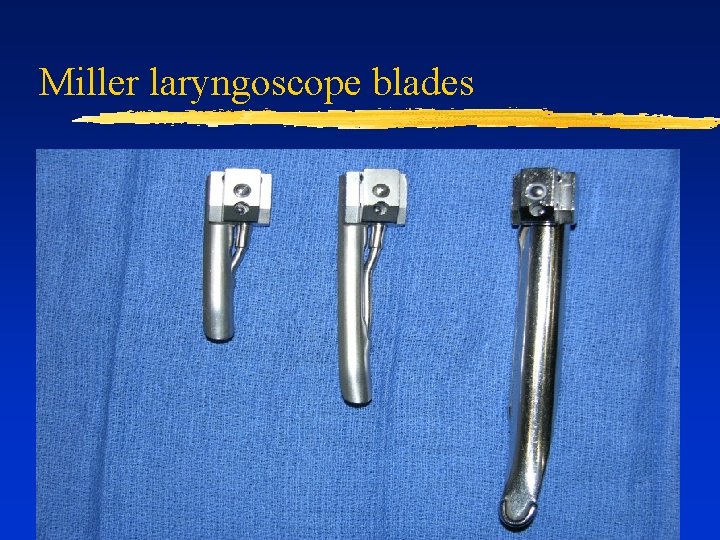 Miller laryngoscope blades 