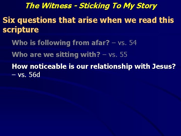 The Witness - Sticking To My Story Six questions that arise when we read