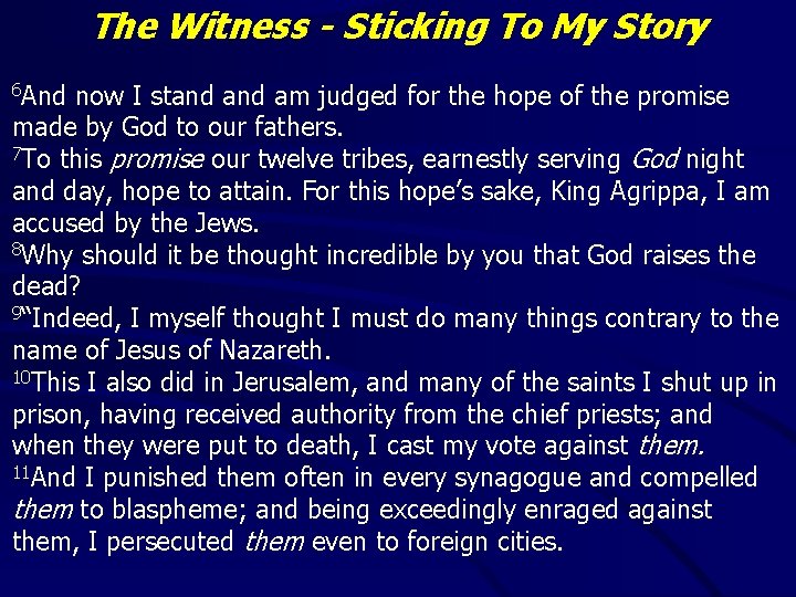 The Witness - Sticking To My Story 6 And now I stand am judged