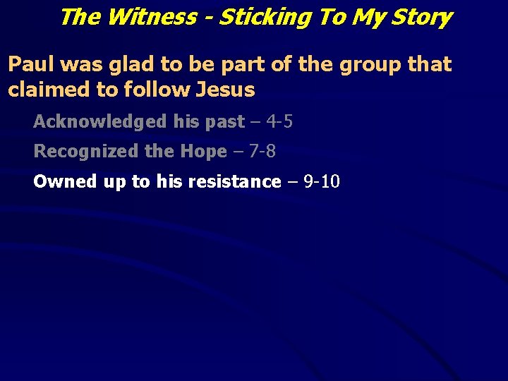 The Witness - Sticking To My Story Paul was glad to be part of