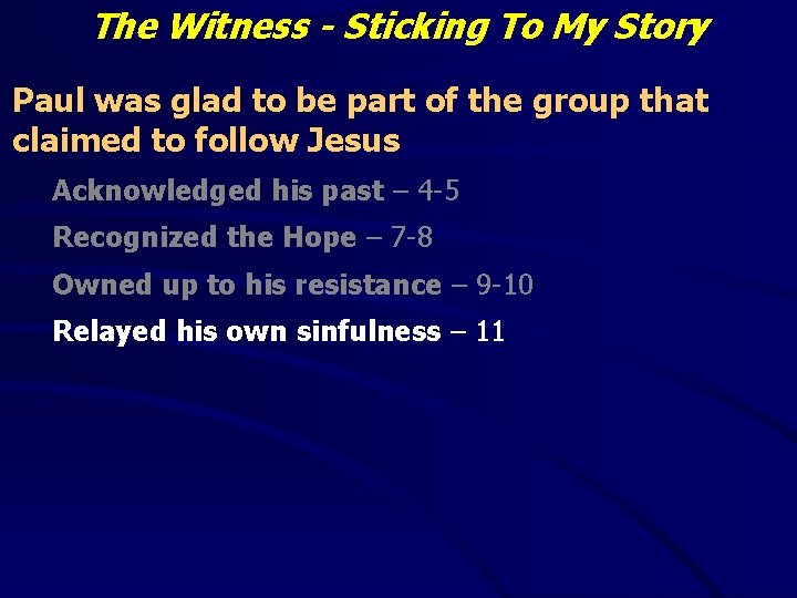 The Witness - Sticking To My Story Paul was glad to be part of