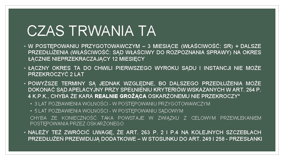 CZAS TRWANIA TA • W POSTĘPOWANIU PRZYGOTOWAWCZYM – 3 MIESIĄCE (WŁAŚCIWOŚĆ: SR) + DALSZE