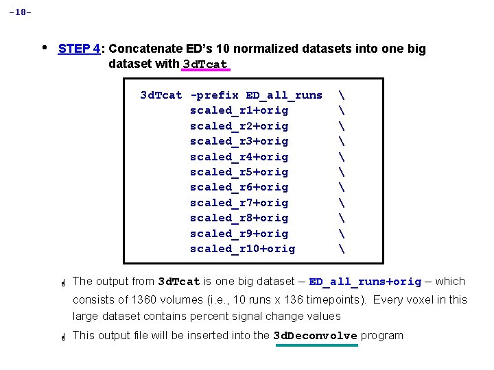 -18 - • STEP 4: Concatenate ED’s 10 normalized datasets into one big dataset