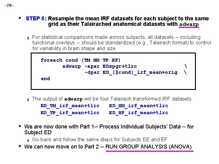 -28 - • STEP 6: Resample the mean IRF datasets for each subject to