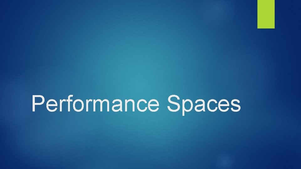 Performance Spaces 