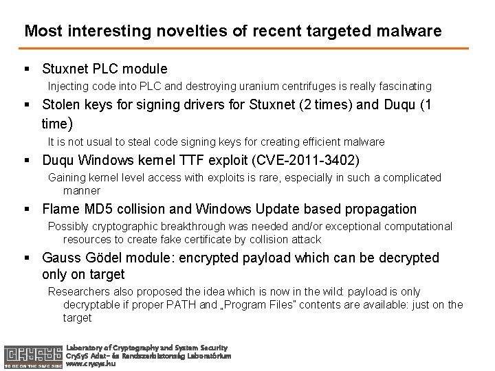 Most interesting novelties of recent targeted malware § Stuxnet PLC module Injecting code into