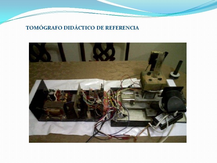 TOMÓGRAFO DIDÁCTICO DE REFERENCIA 