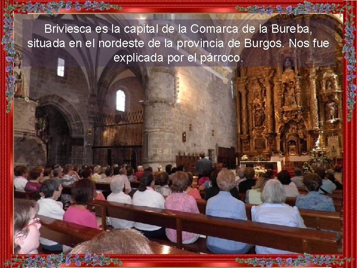 Briviesca es la capital de la Comarca de la Bureba, situada en el nordeste