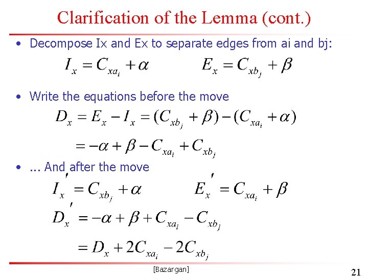 Clarification of the Lemma (cont. ) • Decompose Ix and Ex to separate edges
