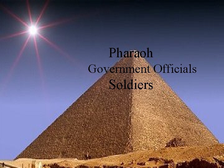 Pharaoh Government Officials Soldiers 