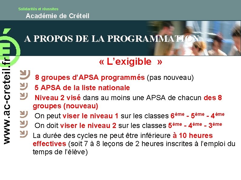 Solidarités et réussites Académie de Créteil A PROPOS DE LA PROGRAMMATION « L’exigible »