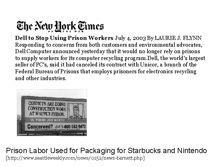 Dell to Stop Using Prison Workers July 4, 2003 By LAURIE J. FLYNN Responding