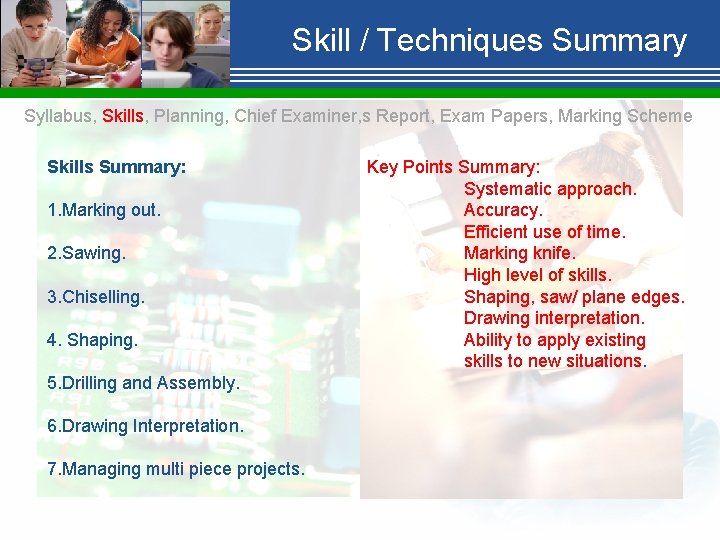Skill / Techniques Summary Syllabus, Skills, Planning, Chief Examiner, s Report, Exam Papers, Marking