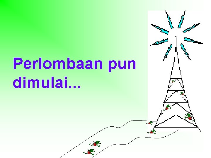 Perlombaan pun dimulai. . . 