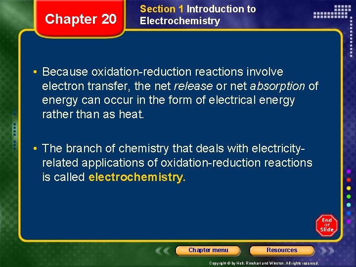 Chapter 20 Section 1 Introduction to Electrochemistry • Because oxidation-reduction reactions involve electron transfer,