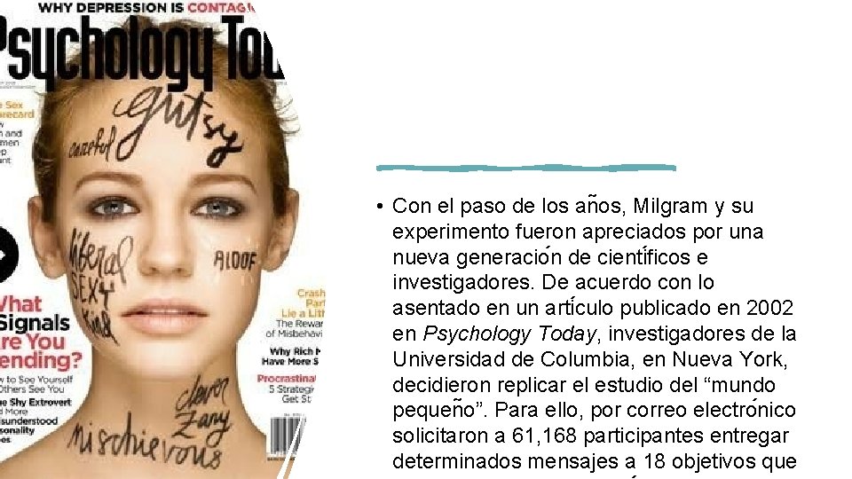  • Con el paso de los an os, Milgram y su experimento fueron