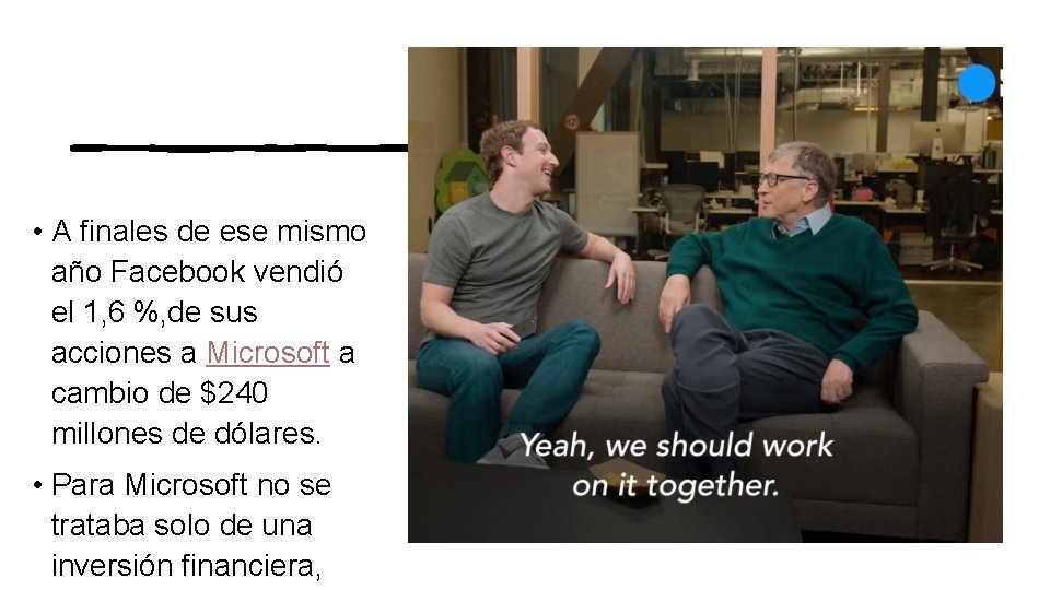  • A finales de ese mismo año Facebook vendió el 1, 6 %,