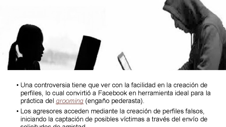  • Una controversia tiene que ver con la facilidad en la creación de