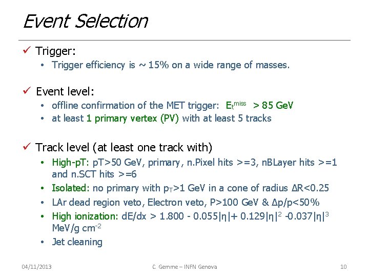 Event Selection ü Trigger: • Trigger efficiency is ~ 15% on a wide range