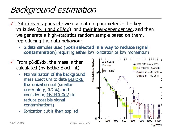 Background estimation ü Data-driven approach: we use data to parameterize the key variables (p,