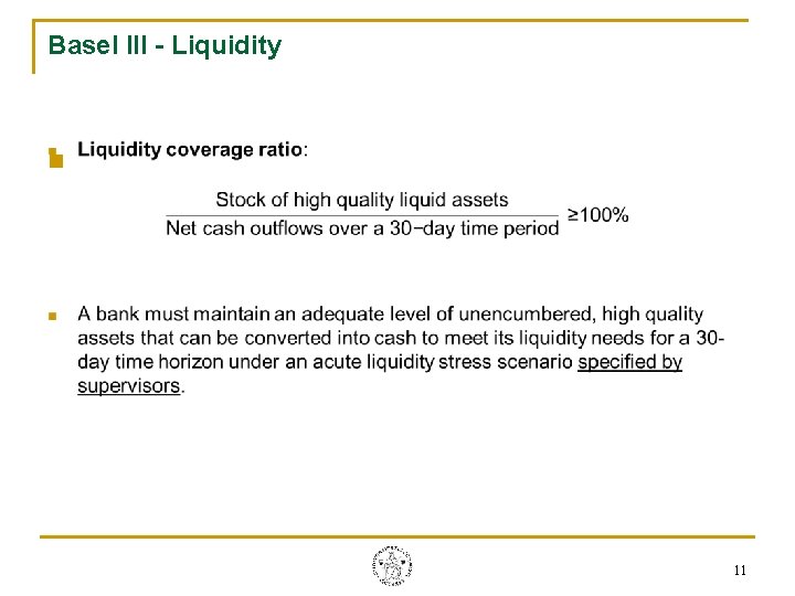 Basel III - Liquidity n 11 Basel III - Liquidity n 11
