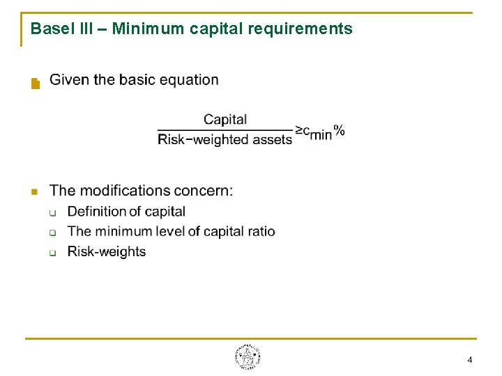 Basel III – Minimum capital requirements n 4 Basel III – Minimum capital requirements n 4