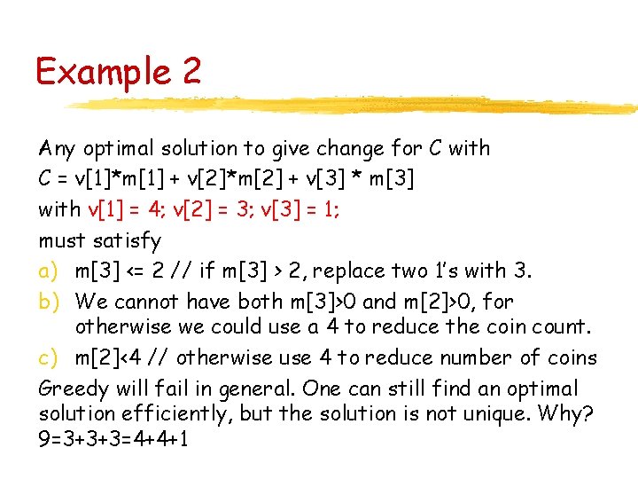 Example 2 Any optimal solution to give change for C with C = v[1]*m[1]