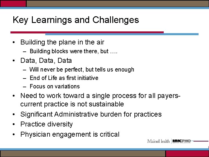 Key Learnings and Challenges • Building the plane in the air – Building blocks