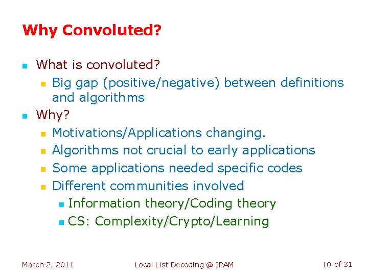 Why Convoluted? n n What is convoluted? n Big gap (positive/negative) between definitions and