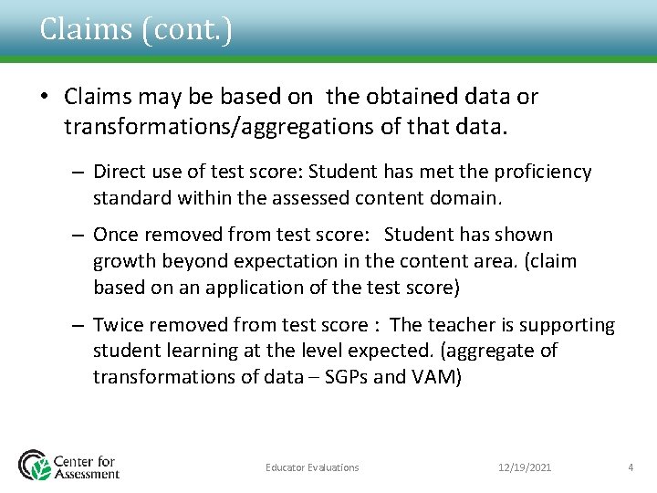Claims (cont. ) • Claims may be based on the obtained data or transformations/aggregations