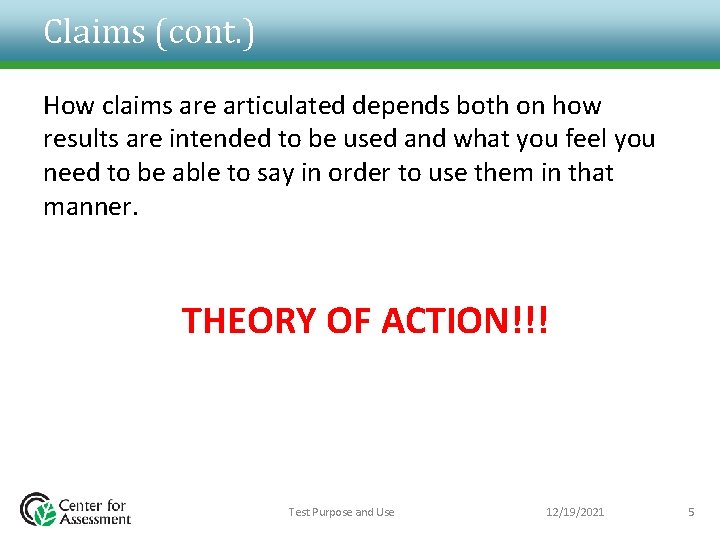 Claims (cont. ) How claims are articulated depends both on how results are intended